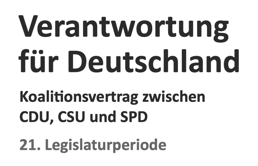 Titel des Koalitionsvertrags CDU, CSU und SPD in der 21 Legislatusperiode.